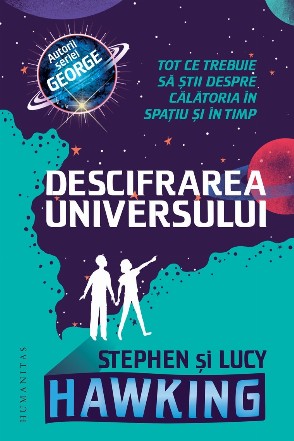 Descifrarea Universului.Tot ce trebuie să știi despre călătoria în spațiu și în timp