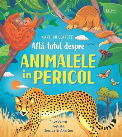 Descoperă animalele pe cale de dispariţie : cărţi cu clapete