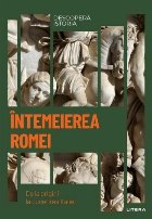 Descoperă istoria Întemeierea Romei