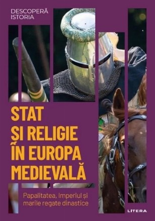 Descoperă istoria : stat şi religie în Europa medievală