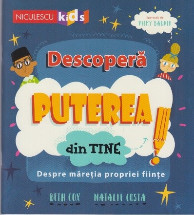 Descoperă puterea din TINE! : despre măreţia propriei fiinţe