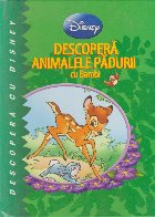 Descopera Animalele Padurii cu Bambi