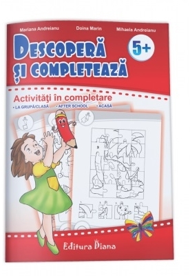 Descopera si completeaza (5+). Activitati in completare