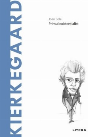 Descopera Filosofia. Kierkegaard