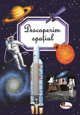 Descoperim spatiul