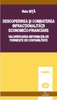 Descoperirea si combaterea infractionalitatii economico-financiare - Valorificarea informatiilor furnizate de contabilitate