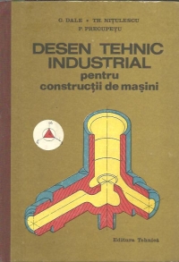 Desen tehnic industrial pentru constructii de masini, Editia a II-a