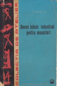 Desen tehnic industrial pentru muncitori