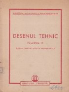 Desenul tehnic Volumul III lea