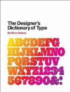 Designer\'s Dictionary of Type, The