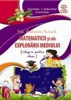 Sa deslusim tainele matematicii si ale explorarii mediului. Culegere pentru clasa I