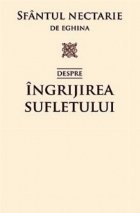 Despre ingrijirea sufletului