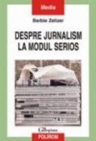 Despre jurnalism la modul serios. Stirile din perspectiva academica