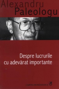 Despre lucrurile cu adevarat importante (editia a III-a)