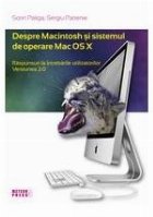 Despre Macintosh si sistemul de operare Mac OS X. Raspunsuri la intrebarile utilizatorilor. Versiunea 2.0. Edi