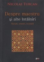 Despre maestru alte intalniri Eseuri