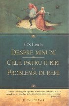 Despre minuni. Cele patru iubiri. Problema durerii