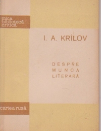 Despre munca literara - I. A. Krilov