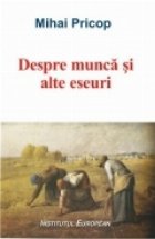 Despre munca alte eseuri