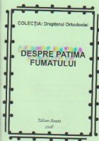 Despre patima fumatului