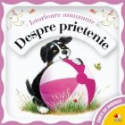 Despre prietenie (carte cu surprize)