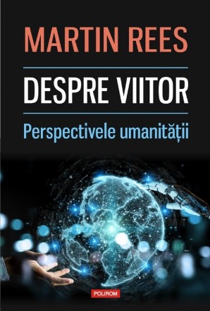 Despre viitor. Perspectivele umanității