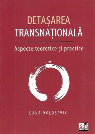 Detasarea transnationala. Aspecte teoretice si practice