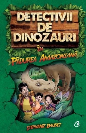 Detectivii de dinozauri în pădurea Amazoniană