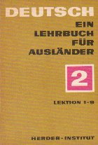 Deutsch - Ein Lehrbuch Fur Auslander 2 (Lektion 1-9)