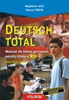 Deutsch Total. L2 Manual de limba germana pentru clasa a XII-a