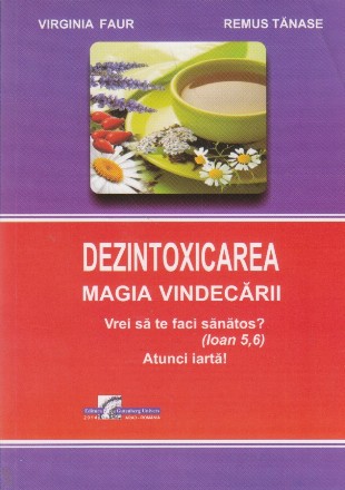 Dezintoxicarea. Magia vindecarii