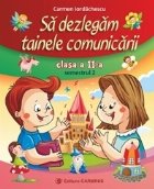 Sa dezlegam tainele comunicarii. Clasa a II-a. Semestrul 2. (Cod AR)