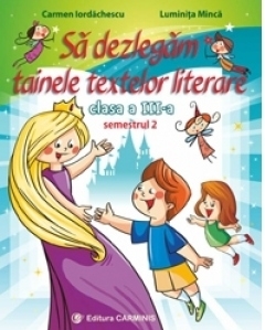 Sa dezlegam tainele textelor literare. Clasa a III-a. Semestrul 2 (L3AL2)