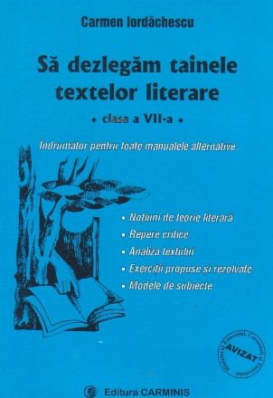 Sa dezlegam tainele textelor literare. Clasa a VII-a