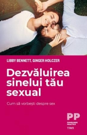 Dezvăluirea sinelui tău sexual. Cum să vorbești despre sex