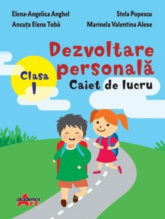 Dezvoltare personala. Caiet de lucru. Clasa I