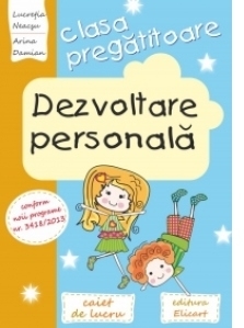 Dezvoltare personala pentru clasa pregatitoare. Caiet de lucru