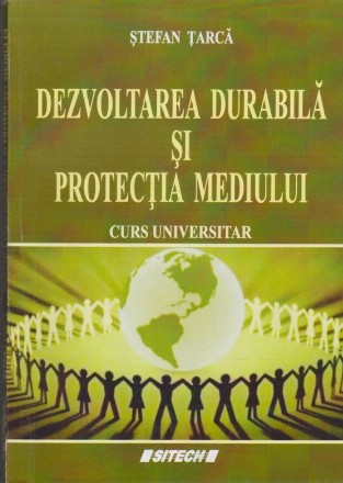 Dezvoltarea Durabila si Protectia Mediului - Curs universitar