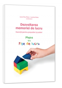 DEZVOLTAREA MEMORIEI DE LUCRU. Exercitii pentru prescolari si scolari - Mapa cu fise de lucru