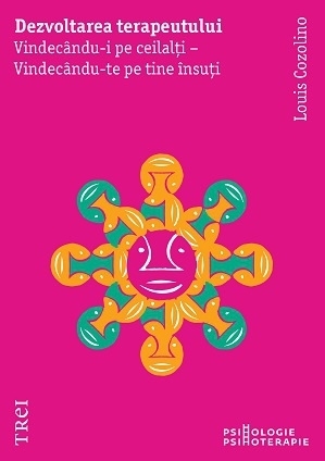 Dezvoltarea terapeutului : vindecându-i pe ceilalţi - vindecându-te pe tine însuţi