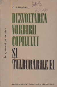 Dezvoltarea vorbirii copilului si tulburarile ei