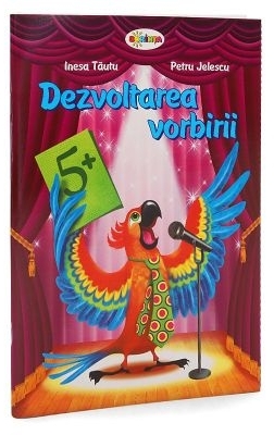 Dezvoltarea vorbirii. Varsta 5+