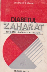 Diabetul zaharat. Intrebari, raspunsuri, retete