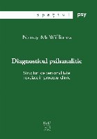 Diagnosticul psihanalitic. Structuri de personalitate revelate in procesul clinic