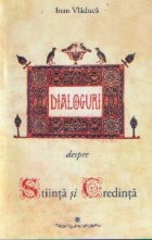 Dialoguri despre stiinta credinta