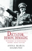 Dictator,demon,demagog - Intrebari si raspunsuri despre Adolf Hitler