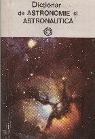 Dictionar de astronomie si astronautica