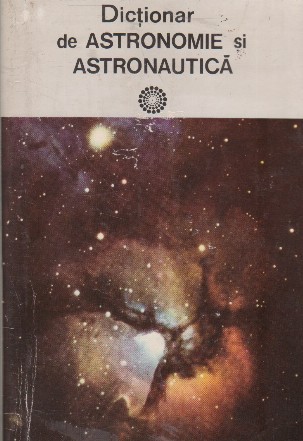 Dictionar de astronomie si astronautica