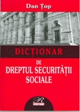 Dictionar de    Dreptul Securitatii Sociale