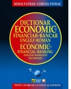 Dictionar economic si financiar-bancar englez-roman / Economic and financial-banking english-romanian dictionary